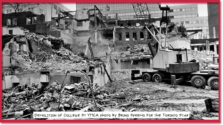 Demolition of College St YMCA photo by Bruno Spremo for the Toronto Star. 